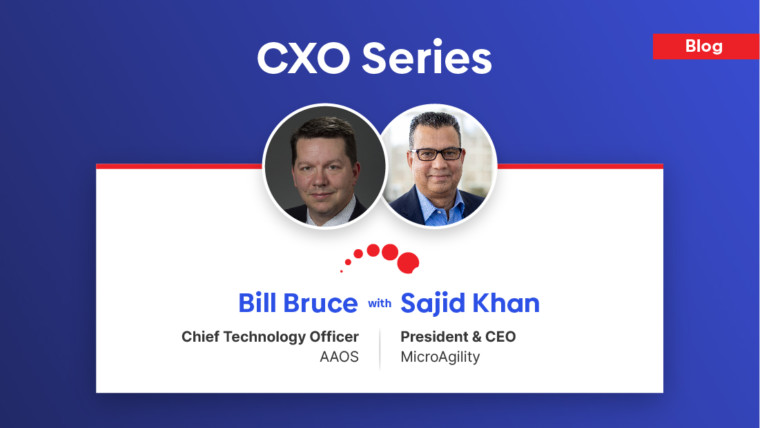 CXO Series – Bill Bruce, CTO at AAOS (American Academy of Orthopaedic Surgeons) shares his valuable insight…